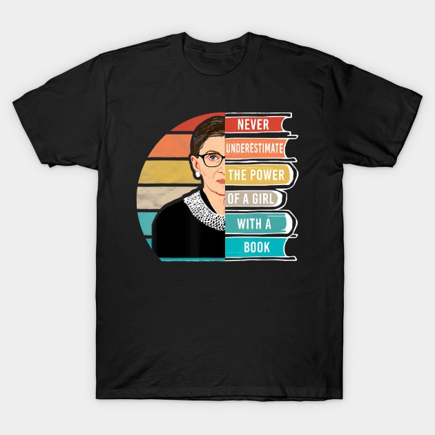 Never Underestimate The Power of A Girl With Book RBG T-Shirt by sevalyilmazardal